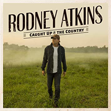 Cover art for Rodney Atkins's new album "Caught Up In The Country"