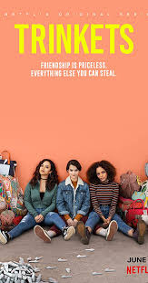 This Netflix original isn’t your typical drama based binge-worthy series. In order from left to right: Moe, Elodie and Tabitha.