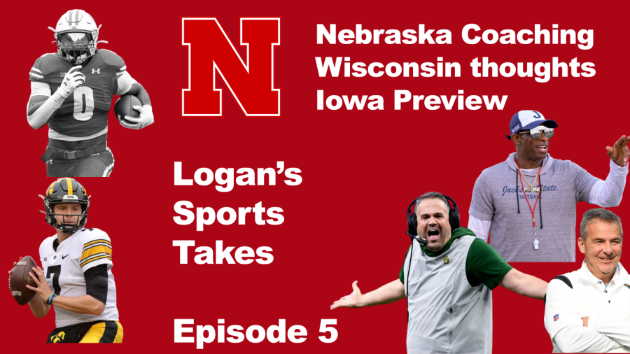 Logan's Sport Takes: Nebraska Episode